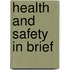 Health and Safety in Brief