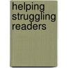 Helping Struggling Readers door Susan Fondrk
