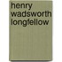 Henry Wadsworth Longfellow