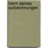 Herrn Dames Aufzeichnungen door Fanny zu Reventlow