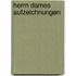 Herrn Dames Aufzeichnungen