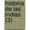 Historia de Las Indias (3) door Bartolome De Las Casas