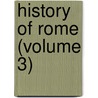 History Of Rome (Volume 3) by Theodore Mommsen