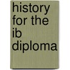 History For The Ib Diploma by Sally Waller