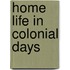 Home Life in Colonial Days