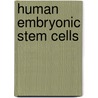 Human Embryonic Stem Cells door Ann Kiessling