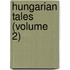 Hungarian Tales (Volume 2)