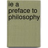 Ie a Preface to Philosophy door Woodhouse