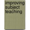 Improving Subject Teaching door Jonathan Osborne