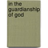 In the Guardianship of God by Flora Annie Steel