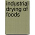 Industrial Drying of Foods