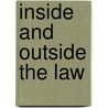 Inside And Outside The Law door Olivia Harris
