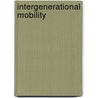 Intergenerational Mobility by Rajarshi Majumder