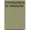 Introductions to Nietzsche door Robert Pippin