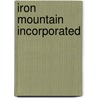 Iron Mountain Incorporated by Ronald Cohn