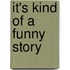 It's Kind of a Funny Story