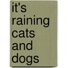 It's Raining Cats and Dogs door Michael Barton