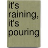 It's Raining, it's Pouring by Peter Yarrow