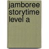 Jamboree Storytime Level A by Griffiths et al