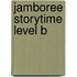 Jamboree Storytime Level B