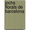 Jochs Florals de Barcelona door Jocs Florals Barcelona De Consistori