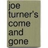 Joe Turner's Come And Gone by August Wilson