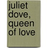 Juliet Dove, Queen of Love by Bruce Coville