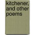 Kitchener, and Other Poems