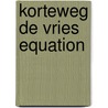 Korteweg De Vries Equation by Ronald Cohn