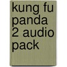 Kung Fu Panda 2 Audio Pack by Fiona Beddall