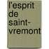 L'Esprit De Saint- Vremont