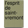 L'Esprit De Saint- Vremont door Saint-Evremond