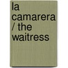 La camarera / The Waitress by Markus Orths