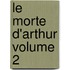 Le Morte D'Arthur Volume 2