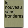 Le Nouveau Sans Frontieres door Philippe Dominique