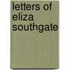 Letters of Eliza Southgate door Eliza Southgate