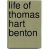 Life Of Thomas Hart Benton door Theodore Roosevelt