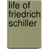 Life of Friedrich Schiller door John Parker Anderson