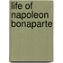 Life of Napoleon Bonaparte