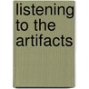 Listening to the Artifacts door Theodore W. Burgh