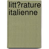 Litt�Rature Italienne by Henri Hauvette