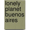 Lonely Planet Buenos Aires door Sandra Bao