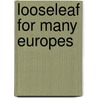 Looseleaf for Many Europes by Suzanne Marchand