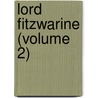 Lord Fitzwarine (Volume 2) by Knightley William Horlock