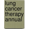 Lung Cancer Therapy Annual by Rolf A. Stahel