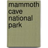 Mammoth Cave National Park by Frederic P. Miller