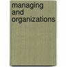 Managing and Organizations door Tyrone Pitsis
