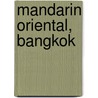 Mandarin Oriental, Bangkok door Ronald Cohn