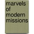 Marvels of Modern Missions