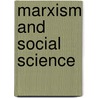 Marxism and Social Science door Andrew Gamble